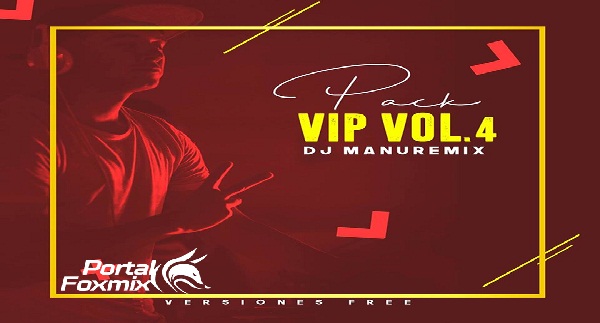 PACK VIP VOL 4 – DJManuRemix