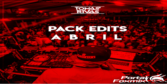 Pack Edit’s Abril by Dj Tomás Rivas