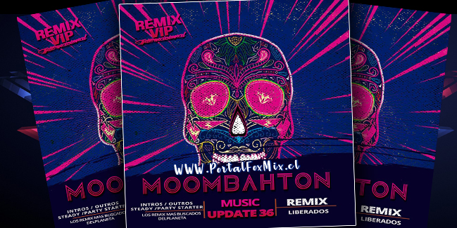 Music Updates 36 (Moombahton) – Remix Liberados