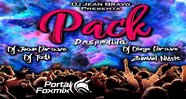 Pack Despedida DJ Jean Bravo – DJ Jean Bravo, DJ Diego Bravo, DJ Tati, Zamuel Music.