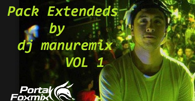 Pack De Versiones Extendeds by dj manuremix