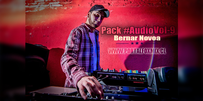 Pack #AudioVol-9 ⚠Bernar Novoa⚠