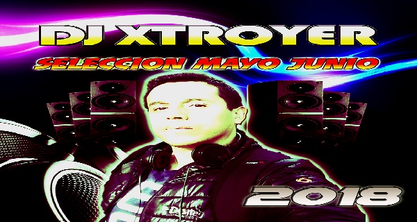 seleccion mayo junio by dj  xtroyer