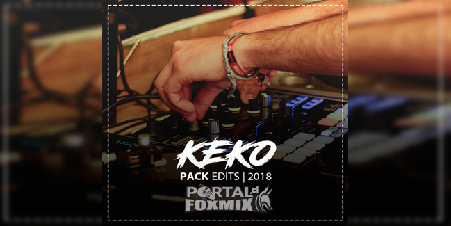 KEKO – PACK EDITS 2018