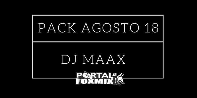 Pack Agosto – Dj Maax