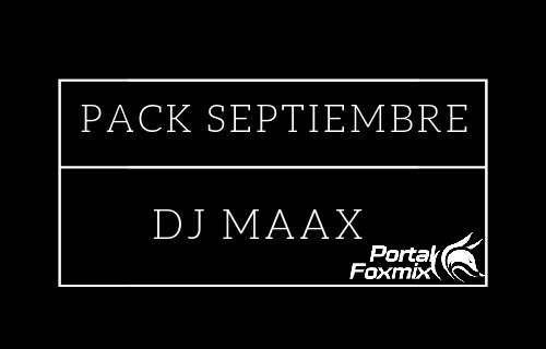Pack Septiembre – Dj Maax