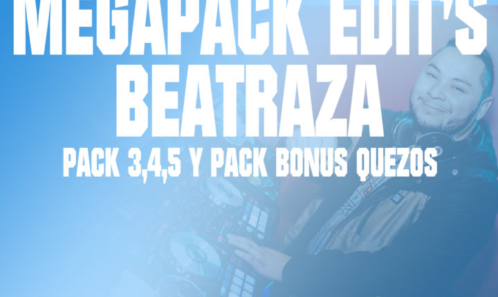 MegaPack Edit’s BeatrazA Pack 3 4 y 5 + Bonus