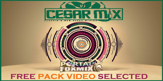 FREE PACK VIDEOS SELECTED BY.VJ CESAR MIX