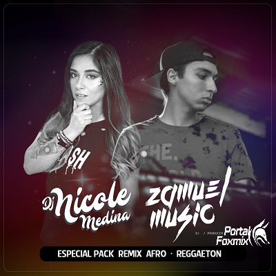 Pack Edits/ Remix (Nicole Medina X Zamuel Music)