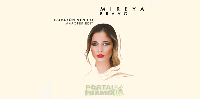 Mireya Bravo – Corazón Vendío (Marofer Edit)