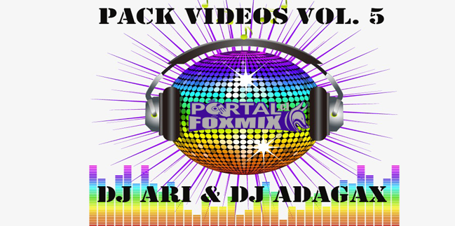 DJ ARI & DJ ADAGAX PACK VIDEOS VOL 5