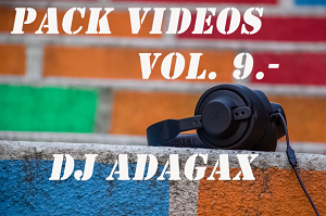PACK VIDEOS VOL. 9 by Dj Adagax