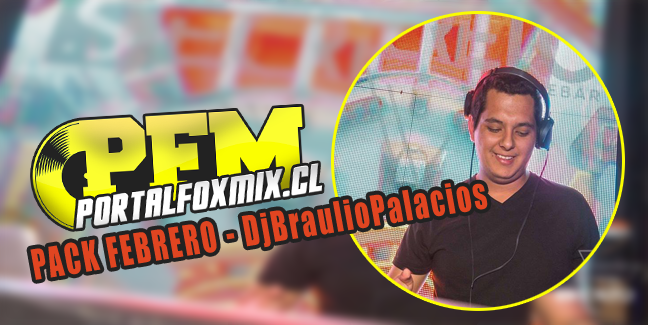 PACK FEBRERO – DjBraulioPalacios