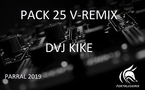 Pack 25 V-REMIX Dvj kike 2019