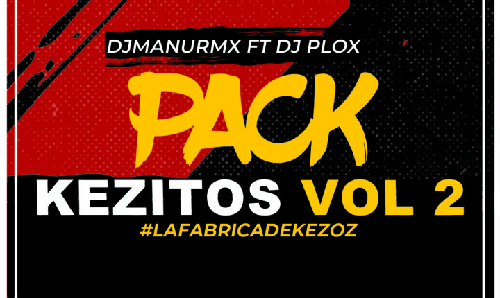 Pack Kezitos Vol 2 by Dj ManuRmx ft Dj Plox