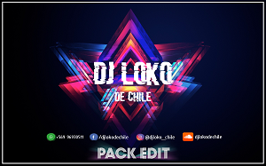 PACK EDIT N°02 DJ LOKO DE CHILE