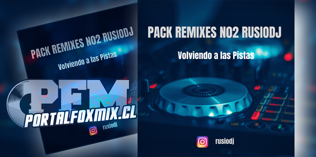 PACK-REMIXES NRO.2 (RUSIODJ.VOLVIENDO A LAS PISTAS)