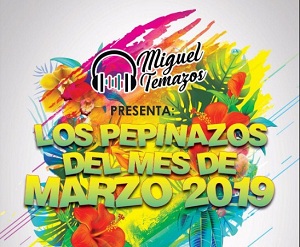 Los Pepinazos del Mes (Marzo 2019)