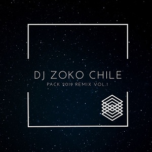 PACK 2019 DJ ZOKO CHILE VOL.1