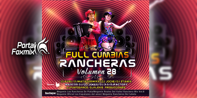 FULLCUMBAISRANCHERAS #VOLUMEN28 (Varios DJ’S)