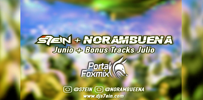 DJ S7EIN + Norambuena – Junio + Bonus Tracks Julio