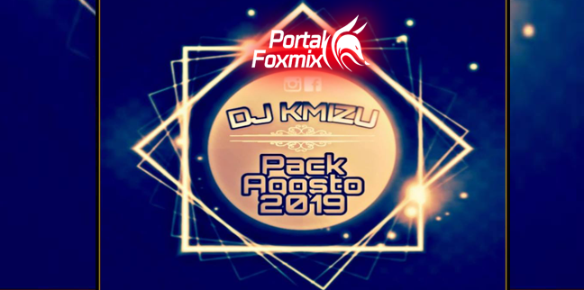 PACK AGOSTO 2019 BY.DJ KMIZU