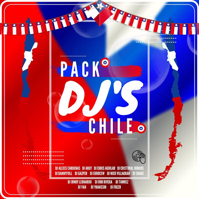 PACK 18 DJS CHILE (VARIOS DEEJAY’S)