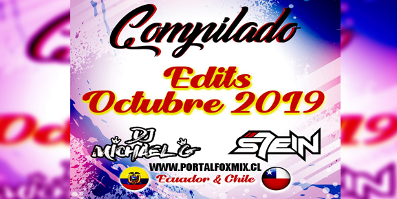 DJ S7EIN x DJ Michael G – Oficial – Compilado Edits Octubre 2019.