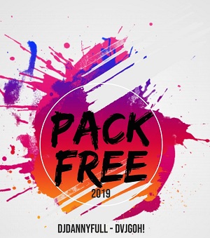 PACK FREE 2019 – DJDANNYFULL – DVJGOH!