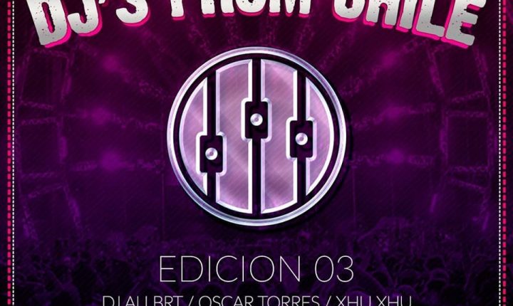 Dj’s From Chile Edición 03