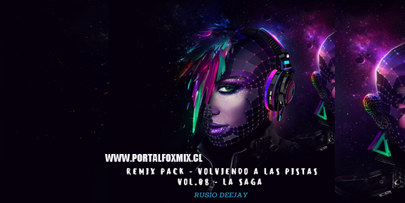 PACK REMIXES VOL.08 RUSIODJ VOLVIENDO A LAS PISTAS – LA SAGA