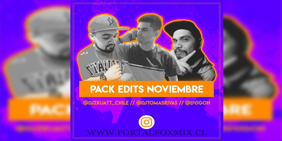 ⚡ ⚡ ⚡PACK Noviembre – [Dj Tomas Rivas, Dj Zkuatt, DvjGoh]
