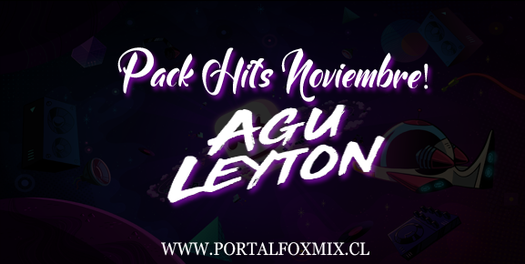 Pack Hits Noviembre 2019 – DJ Agu Leyton