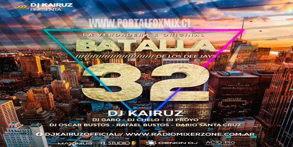 “BATALLA DE LOS DJ’S 32” DJ KAIRUZ