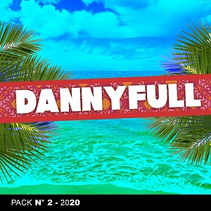 DANNYFULL – Pack 2 (2020)
