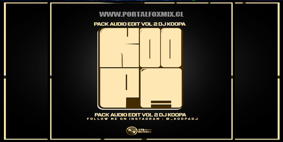 PACK AUDIO EDIT DJ KOOPA VOL.2
