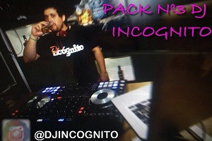 PACK Nº3 DJ INCOGNITO