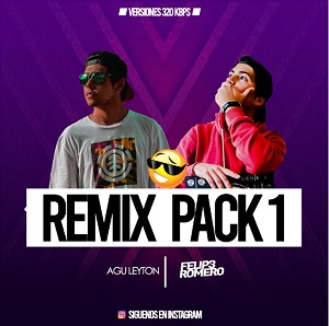 PACK REMIX 1 – AGU LEYTON FT FELIPE ROMERO