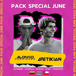 Alonso Rodriguez & Avetikian – PACK SPECIAL JUNE