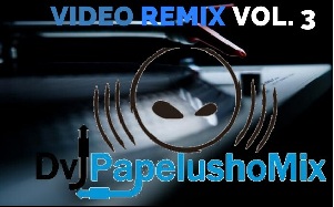 Papelushomix Video Remix Vol 3