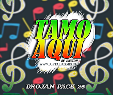 DROJAN PACK 25 – Tamo Aqui (2020)