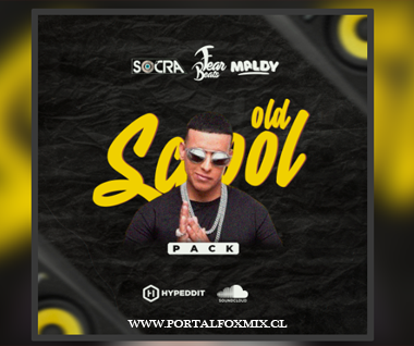 FREE PACK REGGAETON OLD SCHOOL• [DJFEARBEATS X DJSOCRA X DJMALDY]