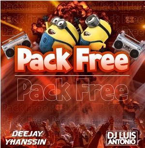PACK FREE DJ YHANSSIN FT DJ LUIS ANTONIO