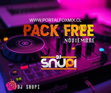 PACK FREE/NOVIEMBRE/DJ SNUPI