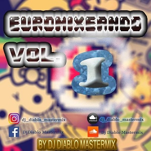 Euromixeando vol. 1 (Dj Diablo Mastermix)