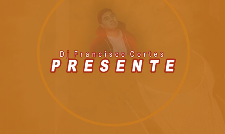 Dj Francisco Cortes- album Presente (2021)
