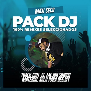 MAXI SECO – Pack solo para Djs Vol. 4