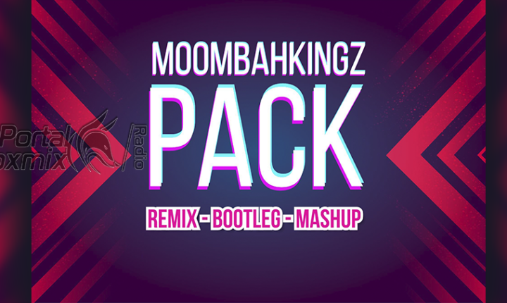 MoombahKingz Pack 2022 – Remixes – Bootleg – Mashups – Free Download