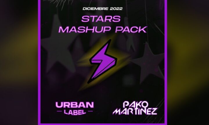 ⚡️Stars Mashup Pack ! #4 Urban Label x Pako Martínez 💚 Diciembre 2022 / FREE DOWNLOAD!
