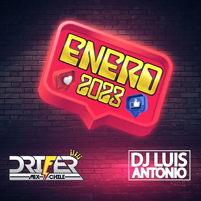 ENERO 2023 BY DRIFER MIX CHILE – LUIS ANTONIO
